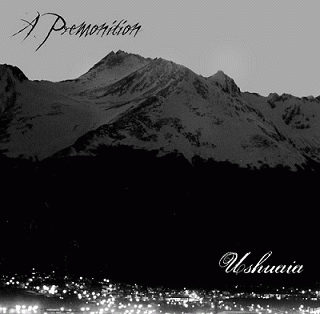 A Premonition : Ushuaia